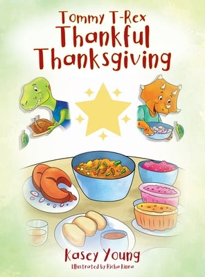 Tommy T-Rex Thankful Thanksgiving by Young, Kasey