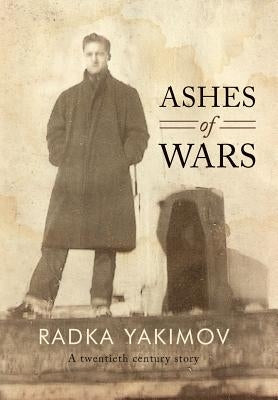 Ashes of Wars by Yakimov, Radka