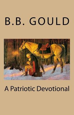 A Patriotic Devotional by Gould, B. B.