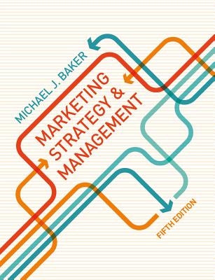 Marketing Strategy and Management by Baker, Michael J.