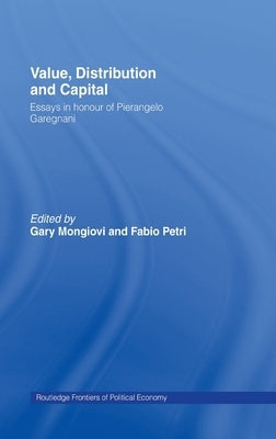 Value, Distribution and Capital by Mongiovi, Gary