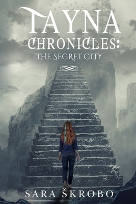 Tayna Chronicles: The Secret City by Skrobo, Sara