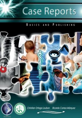 Case Reports: Basics and Publishing by Marquez, Ricardo Correa