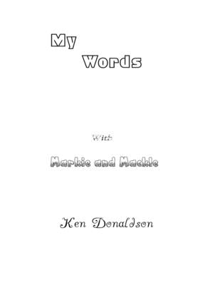 My Words with Markie and Mackle by Donaldson, Ken