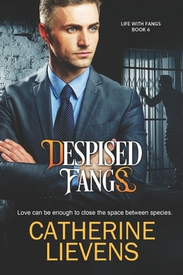 Despised Fangs by Lievens, Catherine