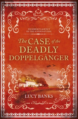 The Case of the Deadly Doppelganger: Volume 2 by Banks, Lucy