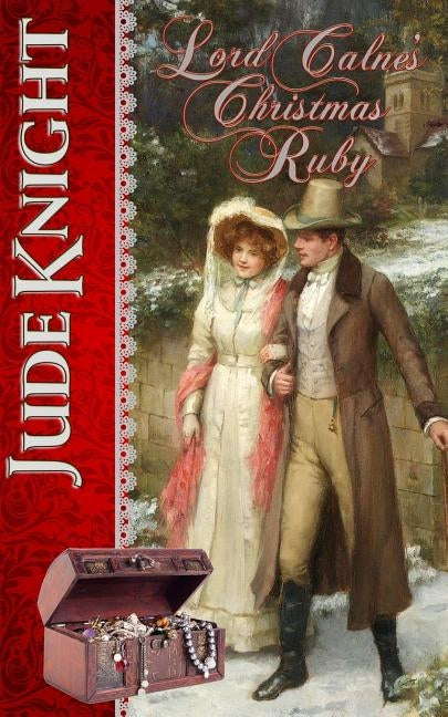 Lord Calne's Christmas Ruby by Knight, Jude