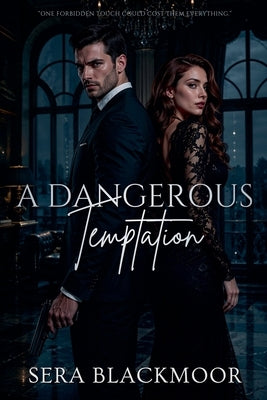 A Dangerous Temptation by Blackmoor, Sera