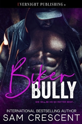 Biker Bully by Crescent, Sam