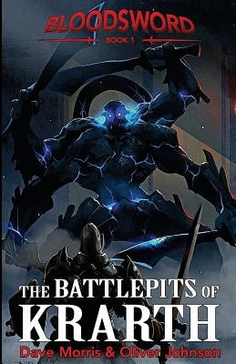 The Battlepits of Krarth by Morris, Dave