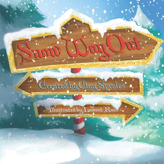 Snow Way Out: A Christmas Story by Russ, Lamont