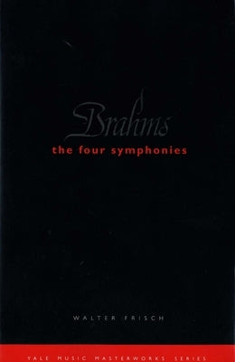 Brahms: The Four Symphonies by Frisch, Walter