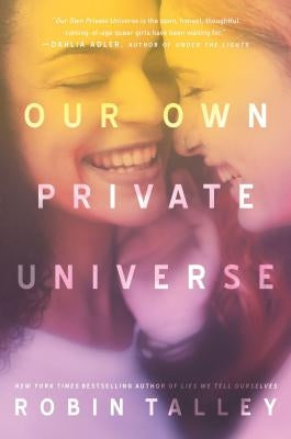 Our Own Private Universe by Talley, Robin