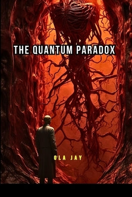The Quantum Paradox by Jay, Ola