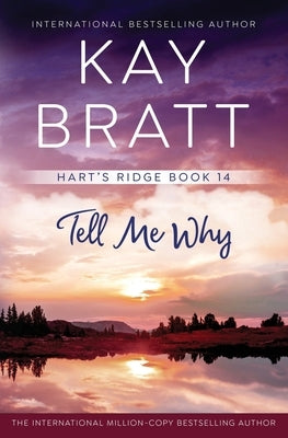 Tell Me Why by Bratt, Kay