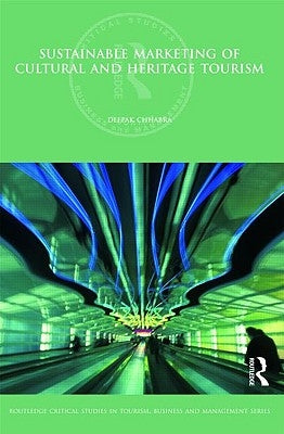 Sustainable Marketing of Cultural and Heritage Tourism by Chhabra, Deepak