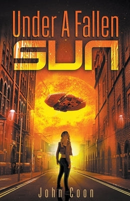 Under a Fallen Sun by Coon, John