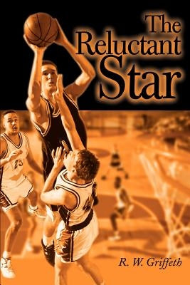 The Reluctant Star by Griffeth, Roger W.