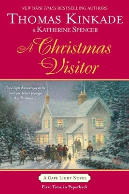 A Christmas Visitor: A Christmas Visitor: A Cape Light Novel by Kinkade, Thomas