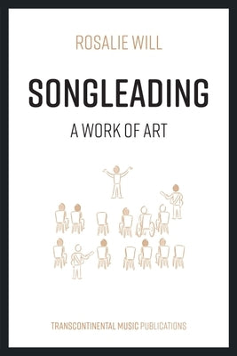 Songleading: A Work of Art by Will, Rosalie