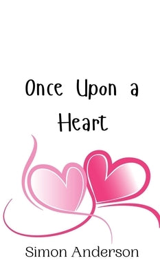 Once Upon a Heart by Anderson, Simon