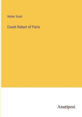Count Robert of Paris by Scott, Walter
