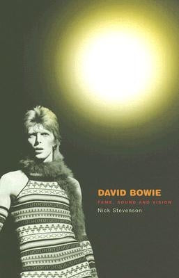 David Bowie: Fame, Sound and Vision by Stevenson, Nick
