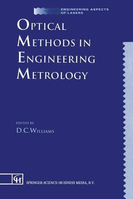 Optical Methods in Engineering Metrology by Williams, D. C.