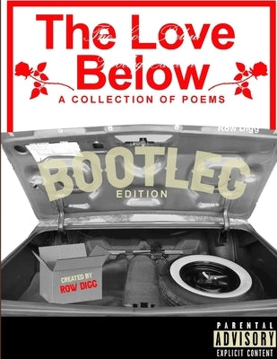 The Love Below Bootleg Edition by Digg, Row