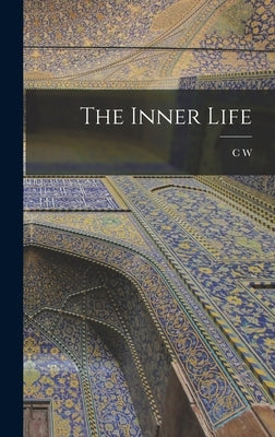 The Inner Life by Leadbeater, C. W. 1847-1934