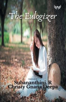 The Eulogizer by R, Subananthini