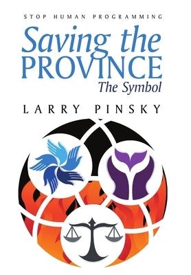 Saving the Province: The Symbol by Pinsky, Larry