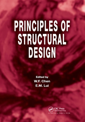 Principles of Structural Design by Chen, W. F.