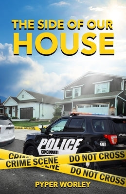 The Side Of Our House by Worley, Pyper