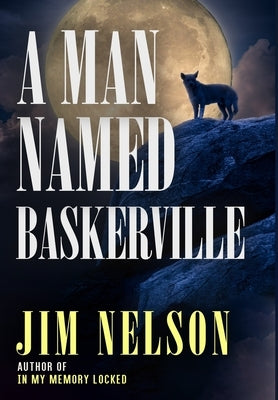 A Man Named Baskerville by Nelson, Jim