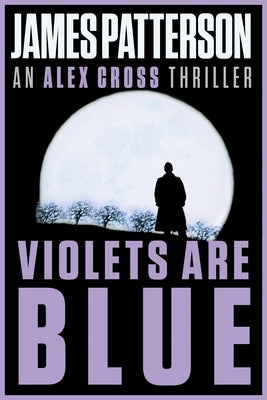 Violets Are Blue by Patterson, James