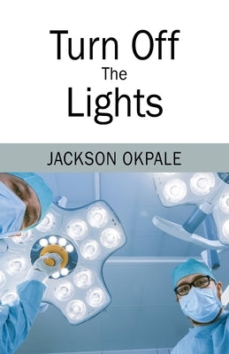 Turn Off The Lights by Okpale, Jackson