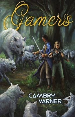Gamers by Varner, Cambry