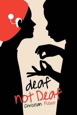 deaf not Deaf by Fusco, Christian
