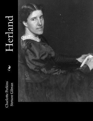 Herland by Perkins Stetson Gilman, Charlotte