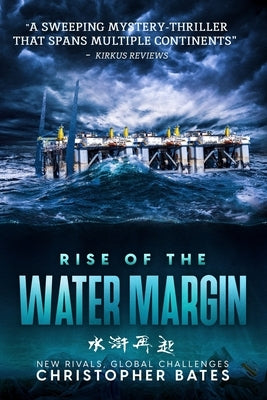 Rise of the Water Margin: A Novel of the Near Future by Bates, Christopher