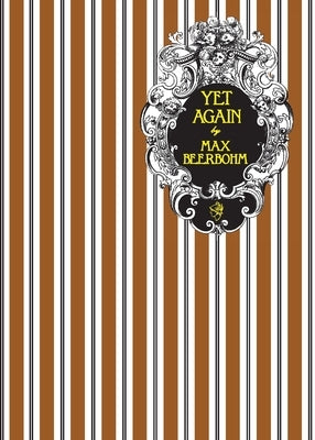 Yet Again by Beerbohm, Max