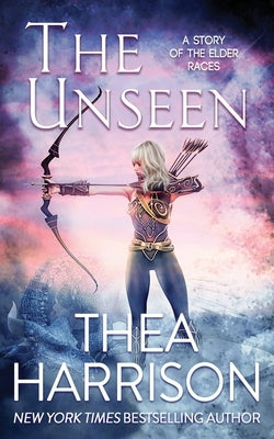 The Unseen: A Novella of the Elder Races by Harrison, Thea