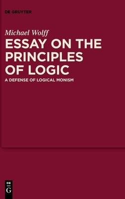 Essay on the Principles of Logic by Wolff, Michael