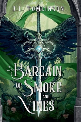 A Bargain of Smoke and Vines by Tomlinson, J. L.