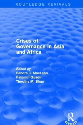 Crises of Governance in Asia and Africa by MacLean, Sandra J.