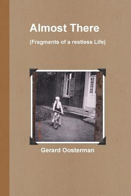 Almost There My Paperback Book by Oosterman, Gerard