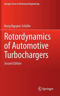 Rotordynamics of Automotive Turbochargers by Nguyen-Schäfer, Hung