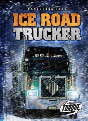Ice Road Trucker by Gordon, Nick