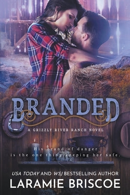 Branded: A Small Town Forced Proximity Western Romance by Briscoe, Laramie